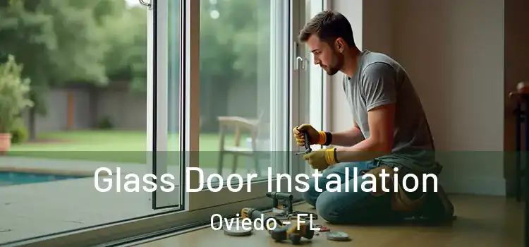 Glass Door Installation Oviedo - FL