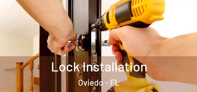 Lock Installation Oviedo - FL
