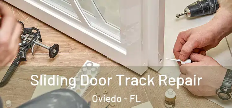 Sliding Door Track Repair Oviedo - FL