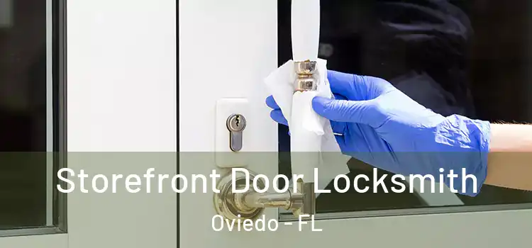 Storefront Door Locksmith Oviedo - FL
